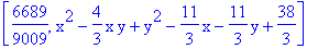 [6689/9009, x^2-4/3*x*y+y^2-11/3*x-11/3*y+38/3]